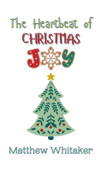 Hardcover The Heartbeat of Christmas Joy Book