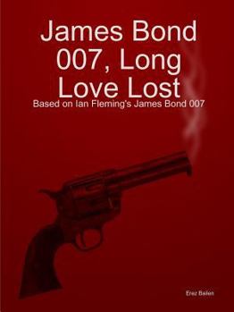 Paperback James Bond 007, Long Love Lost Book