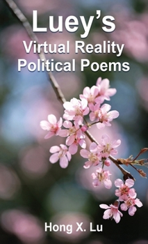 Luey's Virtual Reality Political Poems