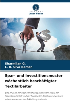 Spar- und Investitionsmuster wöchentlich beschäftigter Textilarbeiter (German Edition)