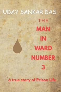 Paperback The Man in Ward Number 3: A true story of Prison Life Book