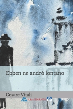 Paperback Ebben ne andrò lontano [Italian] Book