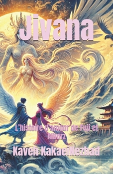 Paperback Jivana: L'histoire d'amour de Fuji et Alborz [French] Book