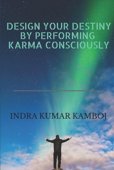 Paperback Design Your Destiny by Performing Karma Consciously Book