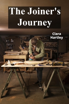 The Joiner's Journey: A Detailed Exploration of Fine Woodworking