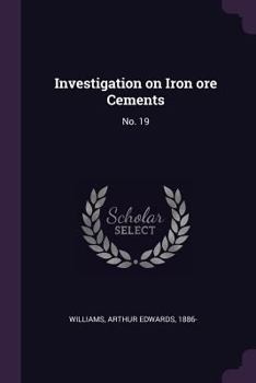 Paperback Investigation on Iron ore Cements: No. 19 Book