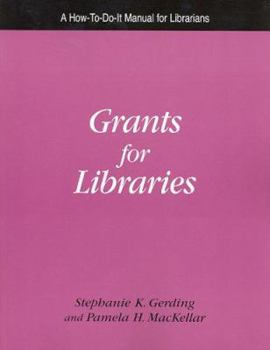 Paperback Grants for Libraries: A How- To- Do- It Manual for Librarians Book