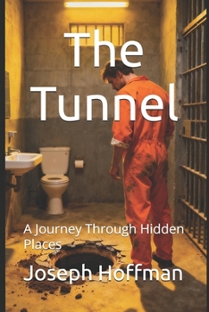 Paperback The Tunnel: A Journey Through Hidden Places Book