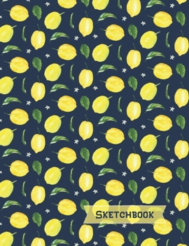 Paperback Lemons Sketchbook: Lemon Gifts: Blank Drawing Paper Sketch Book: Large Notebook for Doodling or Sketching 8.5" x 11" Book