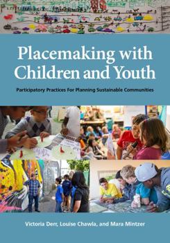 Paperback Placemaking with Children and Youth: Participatory Practices for Planning Sustainable Communities Book