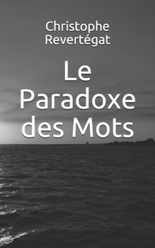 Paperback Le Paradoxe des Mots [French] Book
