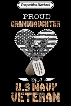 Composition Notebook: Proud Granddaughter Of A Navy Veteran Gift  Journal/Notebook Blank Lined Ruled 6x9 100 Pages