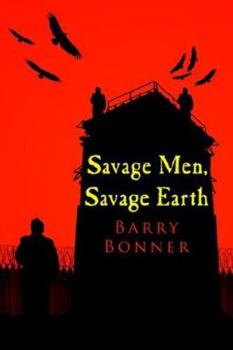 Paperback Savage Men, Savage Earth Book