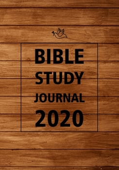 Paperback Bible Study Journal 2020: Daily Christian Workbooks, Journaling Bible, Scripture Journaling, prompt for practice and record for start to learnin Book