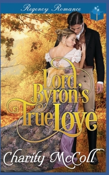 Paperback Lord Byron's True Love: Regency Romance Book