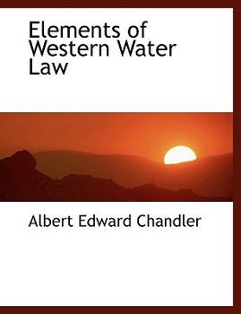 Paperback Elements of Western Water Law [Large Print] Book