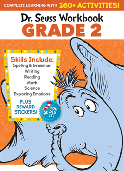 Paperback Dr. Seuss Workbook: Grade 2: 260+ Fun Activities with Stickers and More! (Spelling, Phonics, Reading Comprehension, Grammar, Math, Addition & Subtr Book