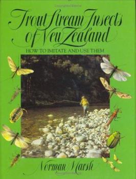 Hardcover Trout Stream Insects of New Zealand: How to Imitate and Use Them Book