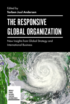 Hardcover The Responsive Global Organization: New Insights from Global Strategy and International Business Book