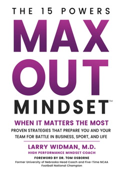 Hardcover Max Out Mindset: Proven Strategies That Prepare You and Your Team for Battle in Business, Sport, and Life Book