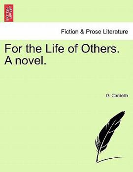 Paperback For the Life of Others. a Novel. Book