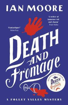 Paperback Death and Fromage: The Rip-Roaring Murder Mystery - Now Optioned for TV Book