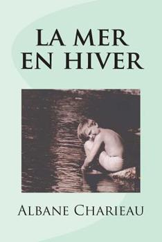 Paperback la mer en hiver [French] Book