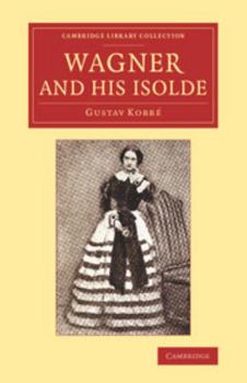 Paperback Wagner and his Isolde Book