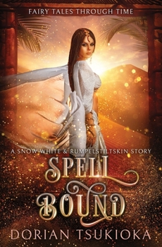 Paperback Spell Bound: A Snow White & Rumpelstiltskin Story Book