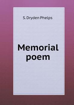 Memorial Poem Delivered at Music Hall, on Friday Evening, July 3, 1868, at the Memorial Services (Classic Reprint)