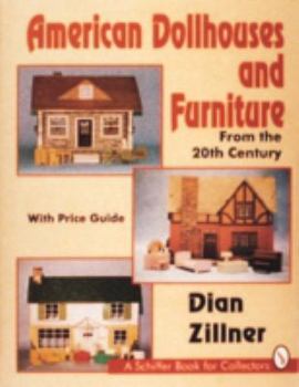 Hardcover American Dollhouses and Furniture from the 20th Century: With Price Guide Book