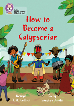 Paperback How to Become a Calypsonian: Band 11/Lime Book