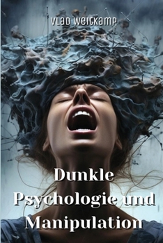 Paperback Dunkle Psychologie und Manipulation [German] Book