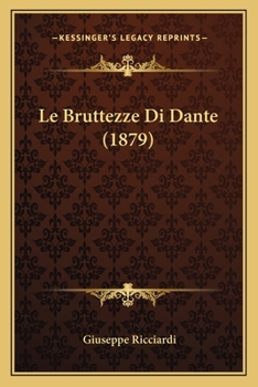 Paperback Le Bruttezze Di Dante (1879) [Italian] Book