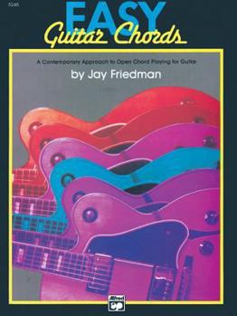 Paperback Easy Guitar Chords: A Contemporary Approach to Open Chord Playing for Guitar Book