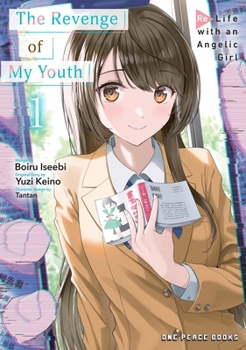 Paperback The Revenge of My Youth Volume 1: Re Life with an Angelic Girl Book