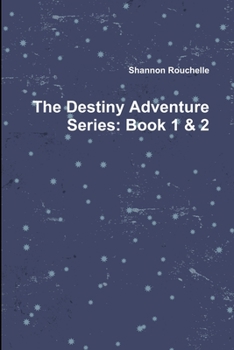 Paperback The Destiny Adventure Series: Book 1 & 2 Book