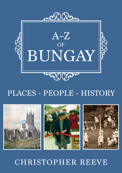 Paperback A-Z of Bungay: Places-People-History Book