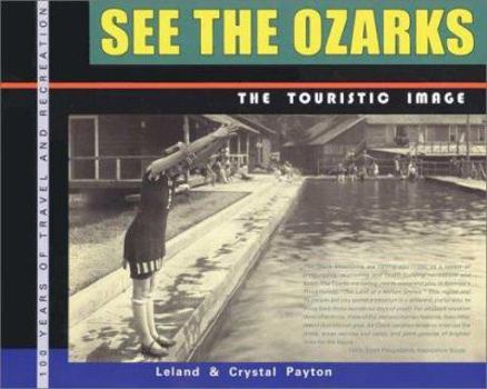Hardcover See the Ozarks: The Touristic Image Book