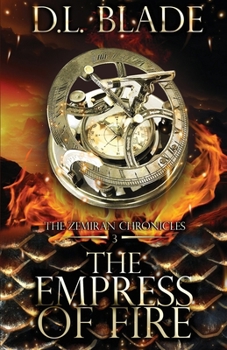 The Empress of Fire: A Fantasy Romance (The Zemiran Chronicles Trilogy)