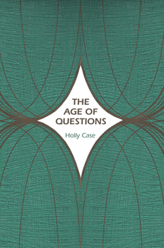 Hardcover The Age of Questions: Or, a First Attempt at an Aggregate History of the Eastern, Social, Woman, American, Jewish, Polish, Bullion, Tuberculosis, and Book