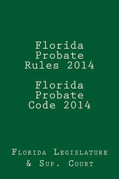 Florida Probate Rules 2014 Florida Probate Code 2014