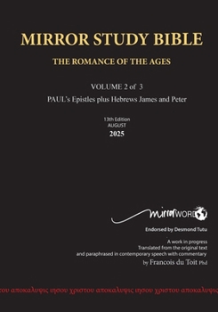 Paperback PAPERback 13th Edition AUGUST 2025 MIRROR STUDY BIBLE 494p VOLUME 2 OF 3 Paul's Brilliant Epistles & The Amazing Book of Hebrews also, James - The You Book