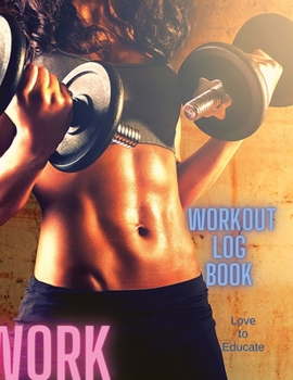 Paperback Workout Log Book with Daily Activity and Fitness Exercise, Daily Goals for Optimal Weight Loss Book