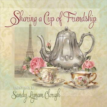 Hardcover Sharing a Cup of Friendship Book