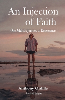 Paperback An Injection of Faith: One Addict's Journey to Deliverance Book