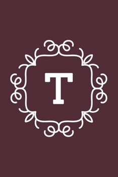 T: monogram initial Letter T - Personalized Initial Monogram Letter T  College Ruled Notebook - 6 x 9 inch Pocket Size: Cute Alphabet Vintage ...