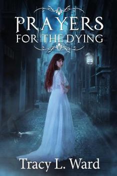 Prayers for the Dying - Book #5 of the A Marshall House Mystery