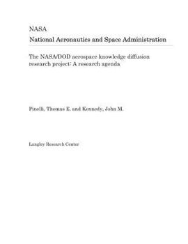 The Nasa/Dod Aerospace Knowledge Diffusion Research Project: A Research Agenda