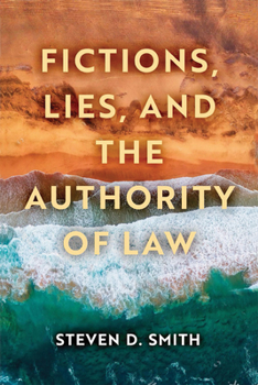 Fictions, Lies, and the Authority of Law - Book  of the Catholic Ideas for a Secular World